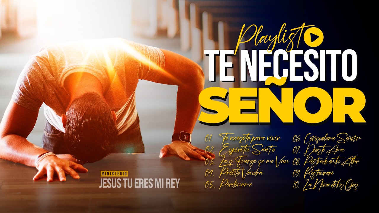 🙌 Adoración Profunda: Jesús, Tú Eres mi Rey | Colección de Adoración (Playlist)