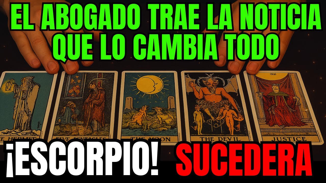 ESCORPIO ♏🚨👨‍⚖️ ABOGADO VENDRÁ A TI CON ESTA NOTICIA URGENTE👁️TE REVELARÉ TODO⚡ESTO SUCEDERÁ AHORA