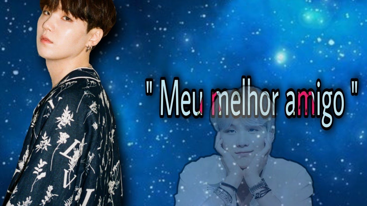[{ Imagine Único }] - Yoongi - Meu melhor amigo .