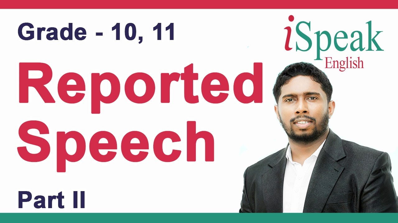 Reported Speech - Part II - #iSpeakEnglish #iSpeakAcademy #AdaDeranaEducation