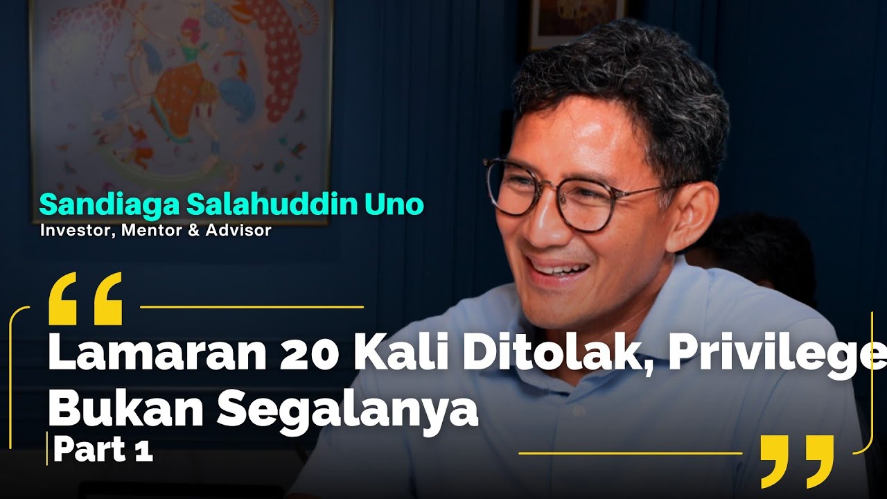 [Part 1] Sandi Uno - Mindset Orang-orang Privilege Ketika Gagal | Naratama