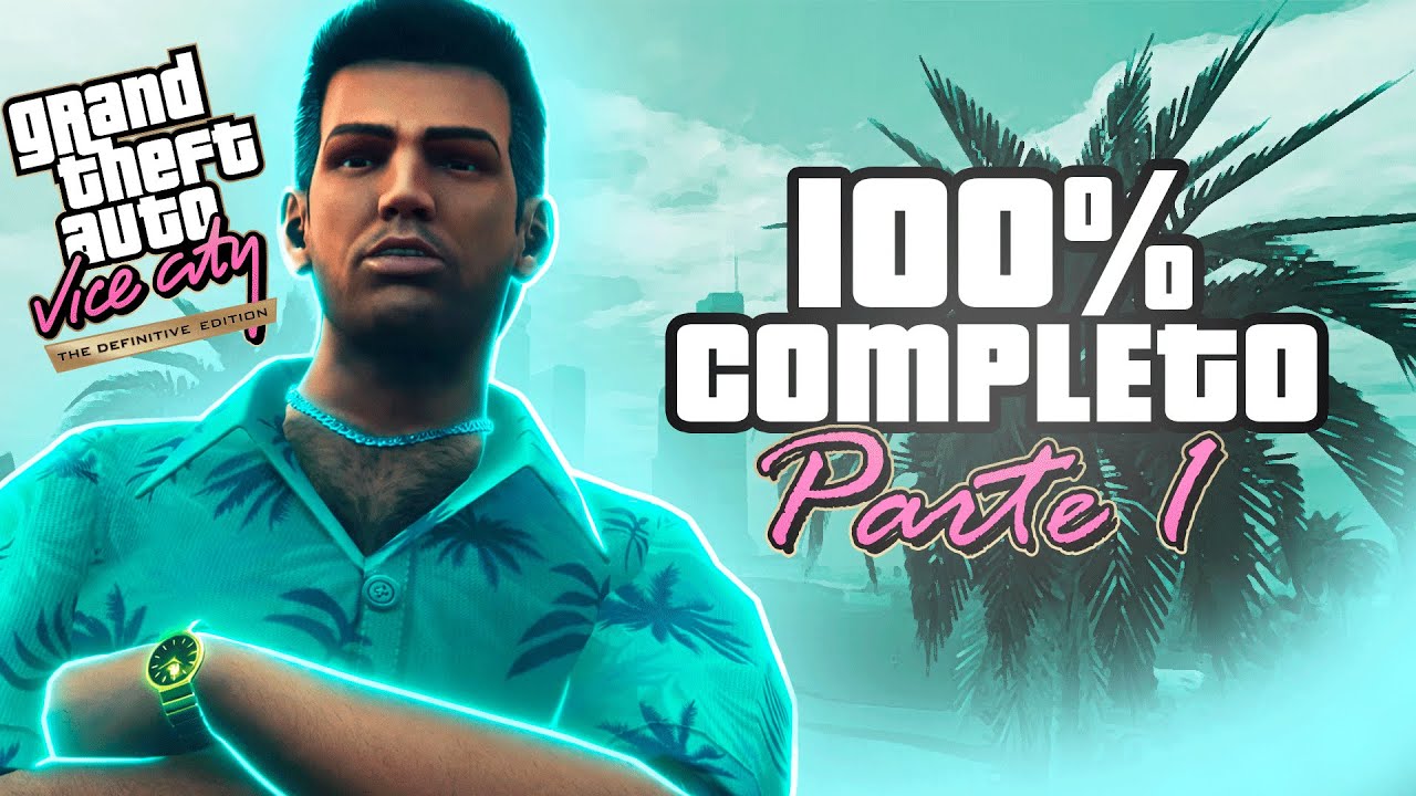 🌴 GTA VICE CITY (DEFINITIVE EDITION) 🌴 - 100% COMPLETO (Parte 1)