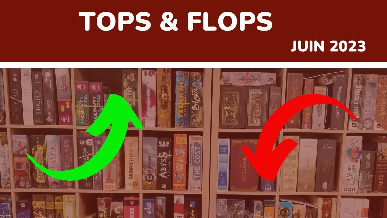 Mes Tops et Flops en jeux de société de Juin 2023