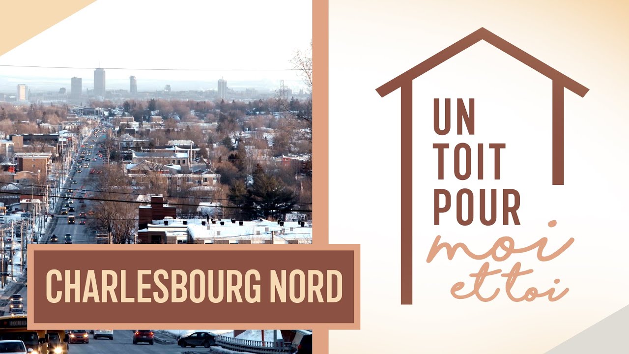 Charlesbourg Nord - Un toit pour moi et toi