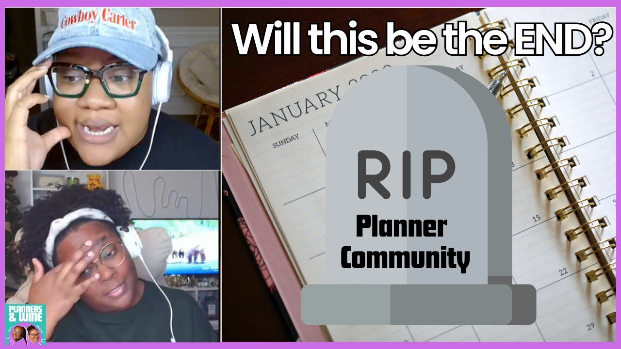 Is This the End? The Future of the Planner Community in 2025  | Planners and Wine Podcast