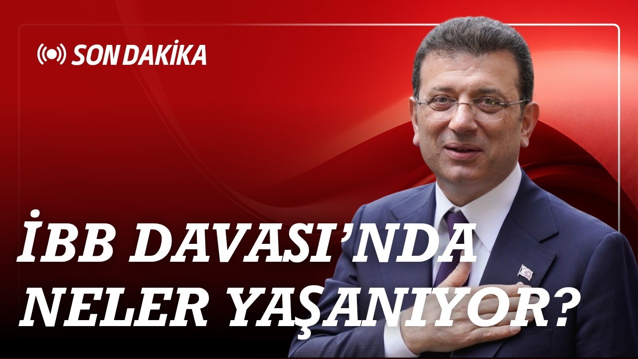 #CANLI | İBB davası, 22. duruşma g&uuml;n&uuml;nde devam ediyor; 