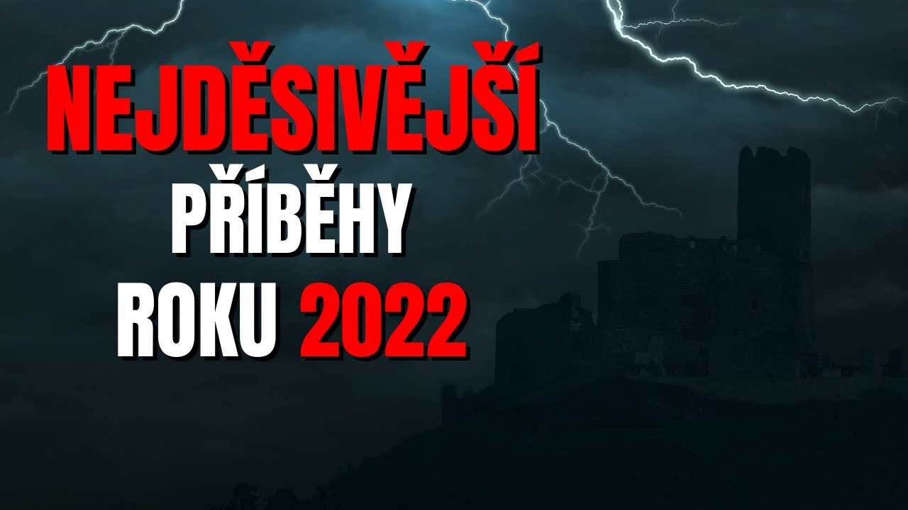 Nejděsivěj&scaron;&iacute; př&iacute;běhy roku 2022 - CREEPYPASTA CZ KOMPILACE (BeAfraidCZ)