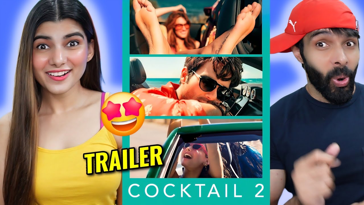 Cocktail 2 Official Trailer Reaction | Shahid Kapoor, Kriti Sanon, Rashmika Mandanna