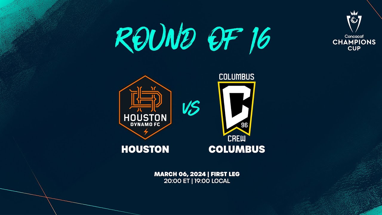Houston vs Columbus | 2024 Concacaf Champions Cup
