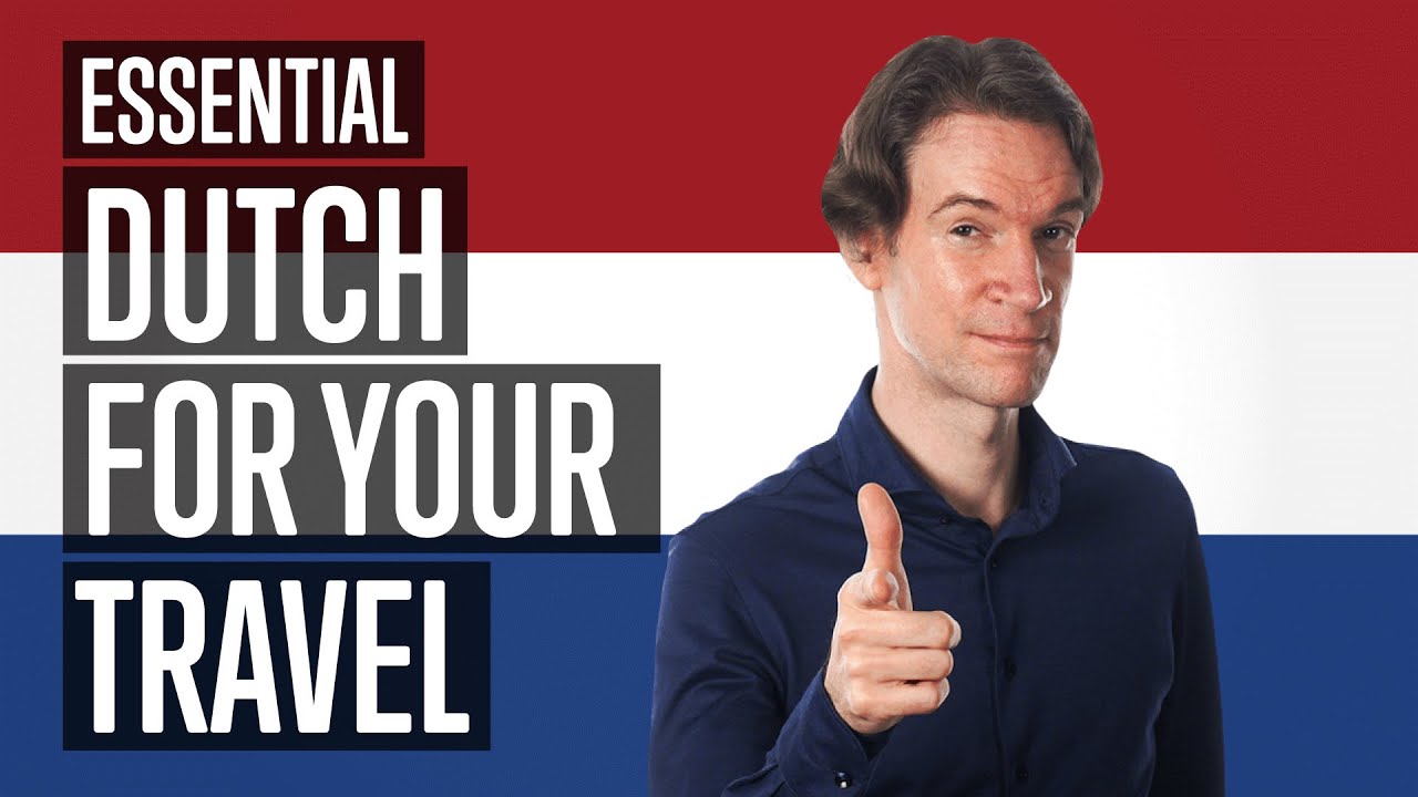 Survive in the Netherlands: Essential Dutch Expressions for Your Travel
