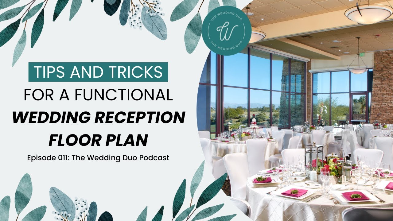 Episode 011: Tips and Tricks for a Functional Wedding Reception Floor Plan