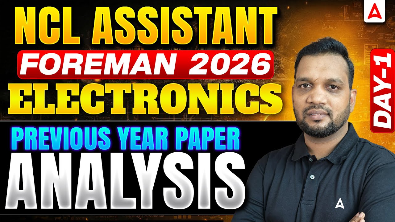 NCL Assistant Foreman 2026 Electronics Class | Previous Year Paper Analysis | Day - 01 | Avinash Sir