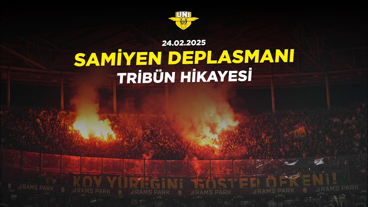 24.02.2025 SAMİYEN DEPLASMANI | TRİB&Uuml;N HİKAYESİ