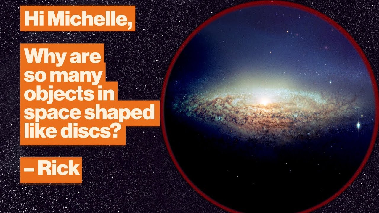 Why are so many objects in space shaped like discs? | Michelle Thaller | Big Think