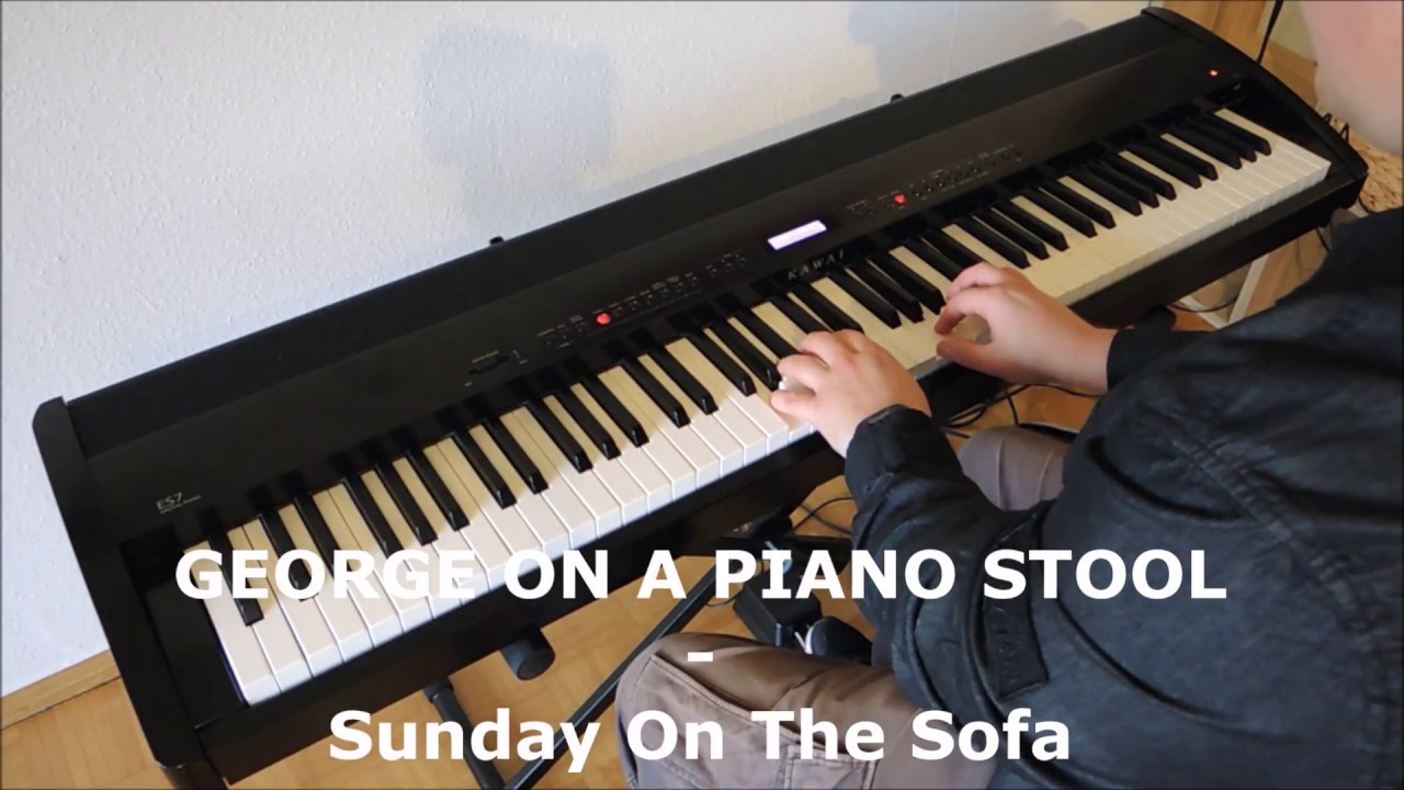 GEORGE ON A PIANO STOOL - Sunday On The Sofa [live in the living room]