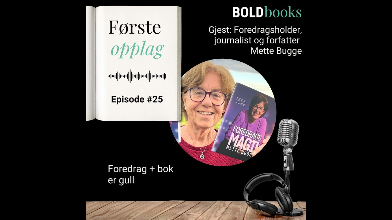 #25 Foredrag + bok er gull – Mette Bugge