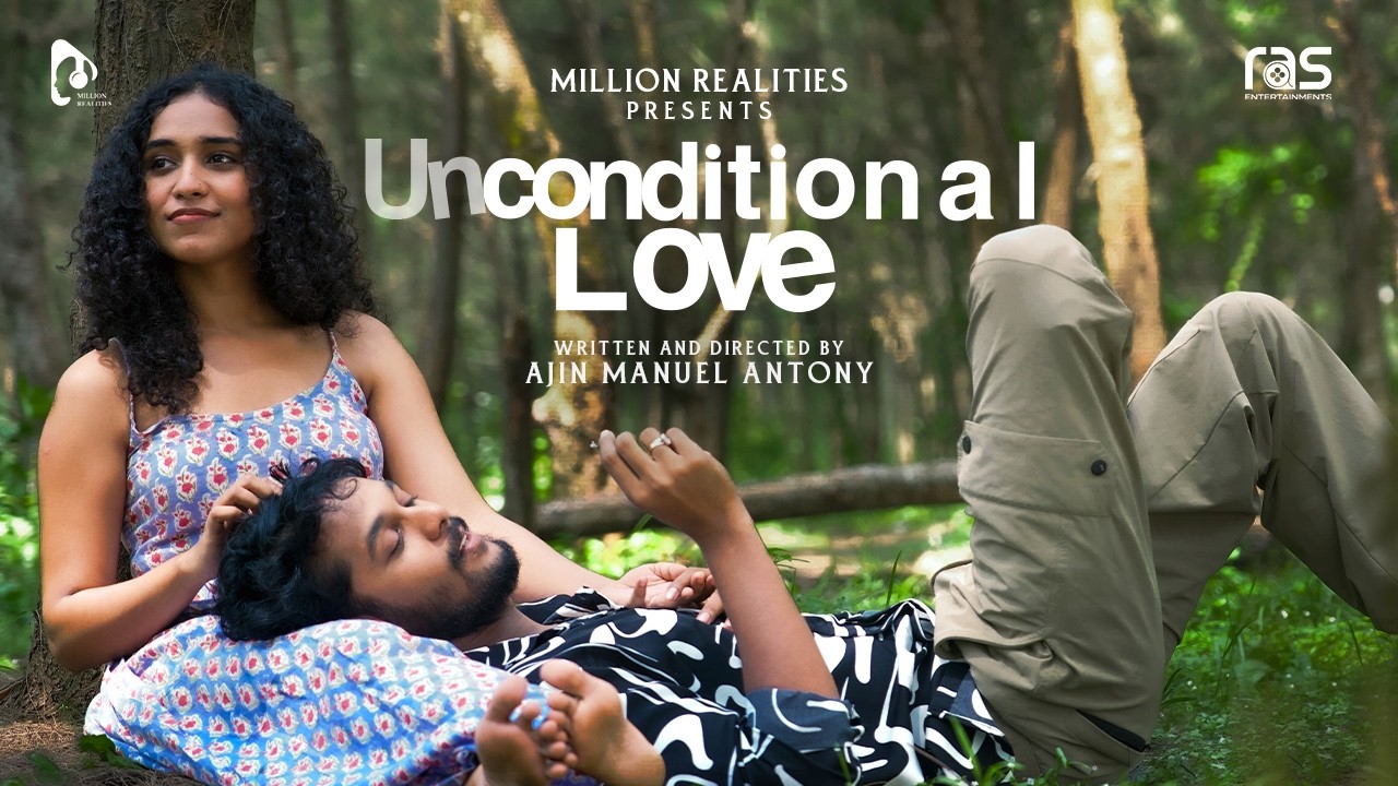 UNCONDITIONAL LOVE | By AJIN MANUEL ANTONY | SHAJEER P BASHEER | NAZLIN JAMEELA | MANU JOSEPH