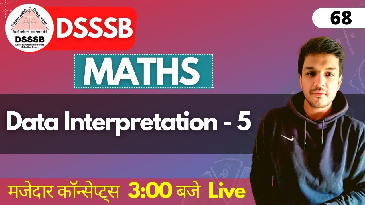 DSSSB Paper 1 Maths | Data Interpretation - 5 | Concept is King | By Kartik | LDC/TGT/PGT/Steno