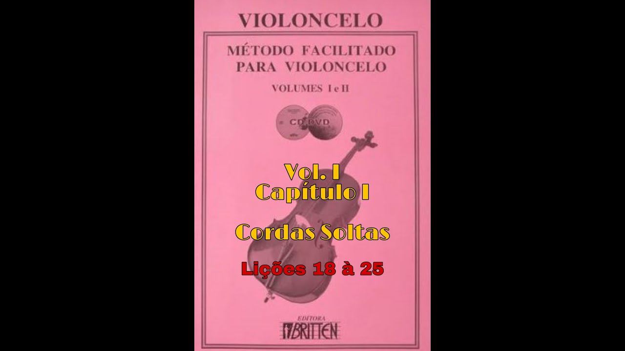 Curso de Violoncelo e de Teoria Musical - Método Nelson Gama - Vol. 1 - Lições 18 a 25