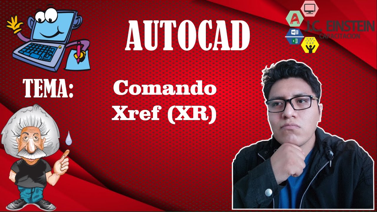 AUTOCAD 2D: Sesión 22 Comandos Xreferencia