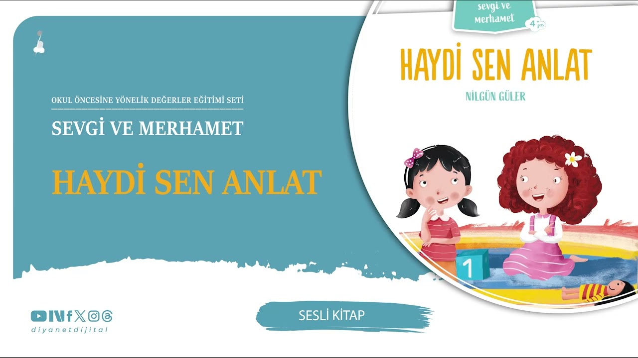 Dini Hikaye - Sevgi ve Merhamet - Haydi Sen Anlat (4+ Yaş) @DiyanetDijital