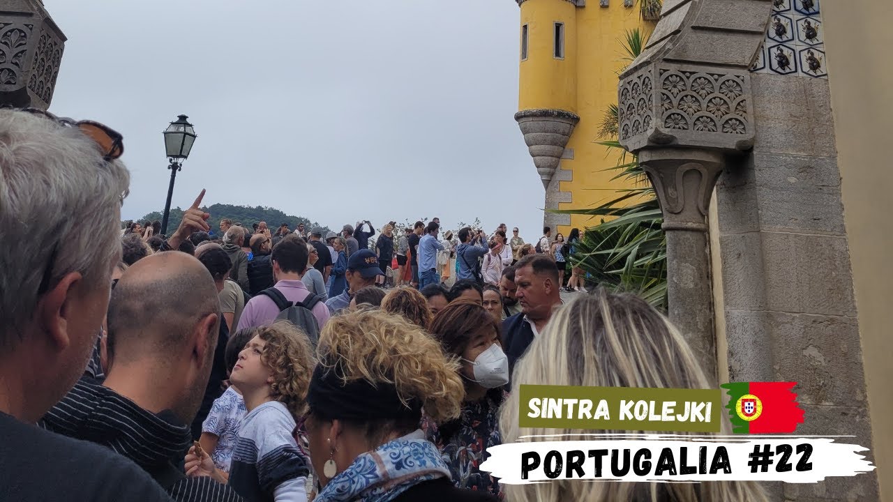 Sintra ogromne kolejki,  bardzo dużo turystów i zimno
