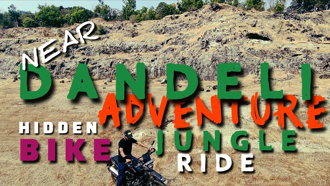 DANDELI OFF ROAD BIKE ADVENTURE VLOG