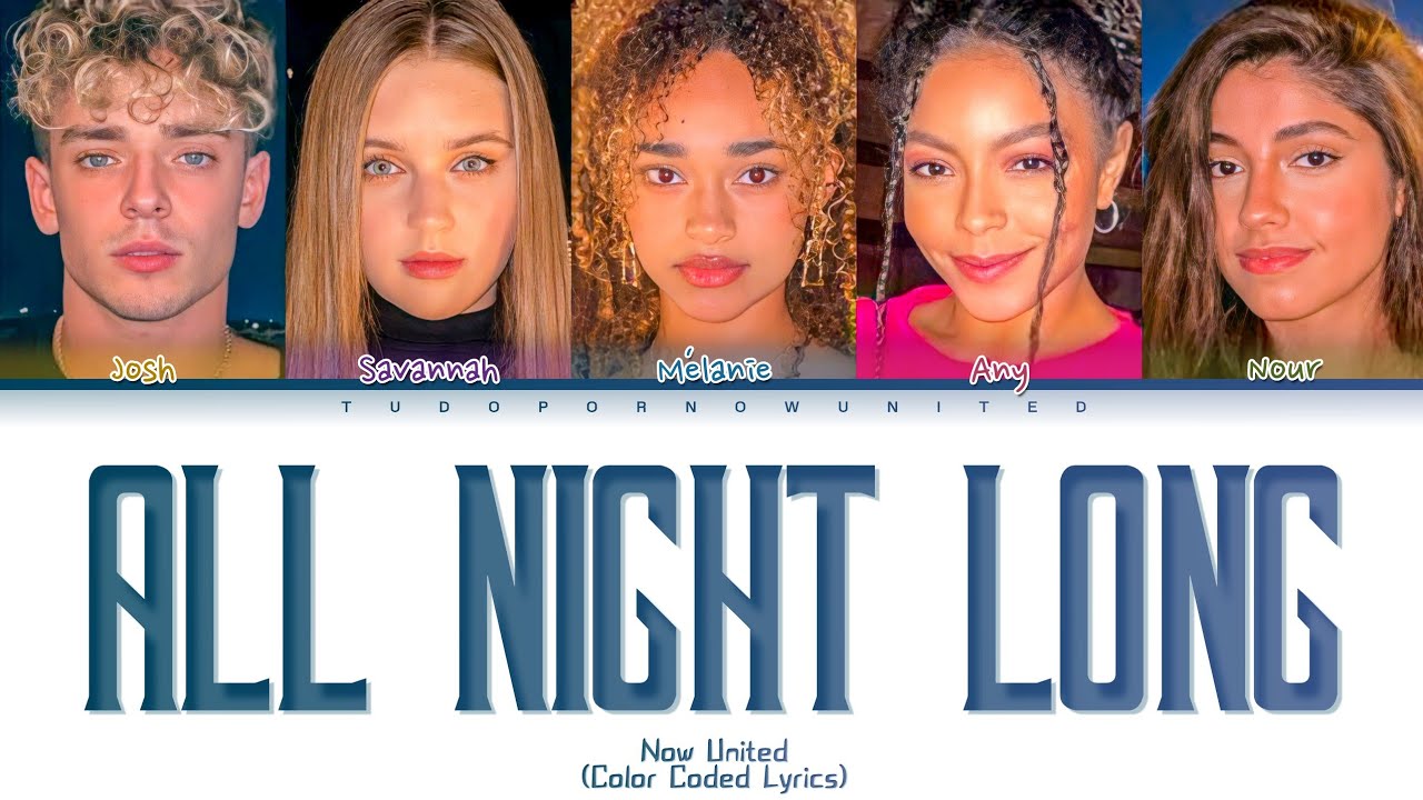 Now United - All Night Long | Color Coded Lyrics (Tradução/Legendado)