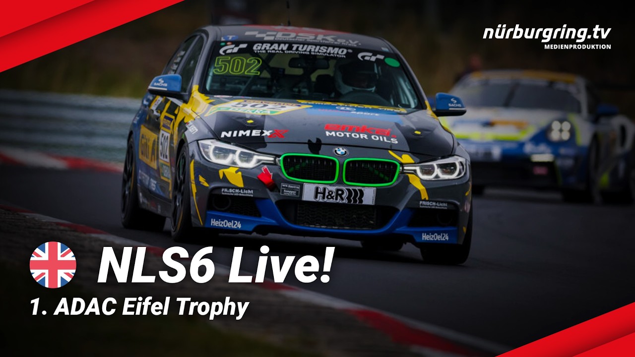 🔴 LIVE - NLS6 the 1st ADAC Eifel Trophy