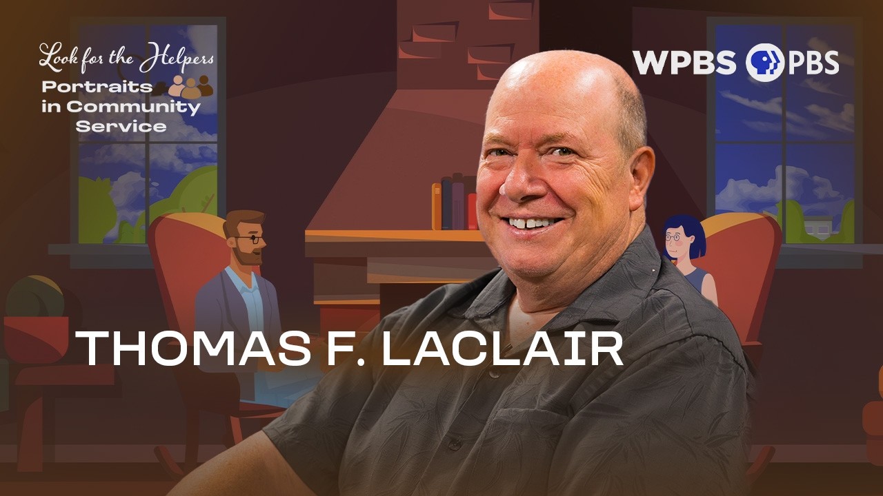 Tom LaClair | Look for the Helpers: Portraits in Community Service