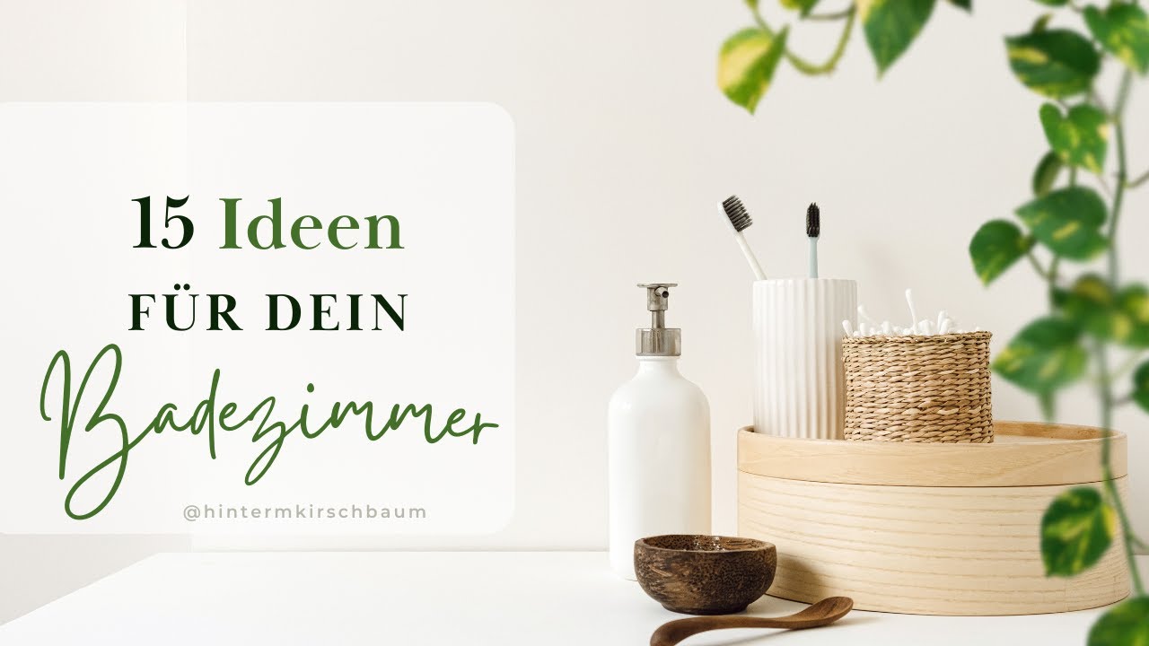 Badezimmer Ideen - Clevere Tricks f&uuml;r mehr Platz, Ordnung & eine Wohlf&uuml;hlatmosph&auml;re 🌿