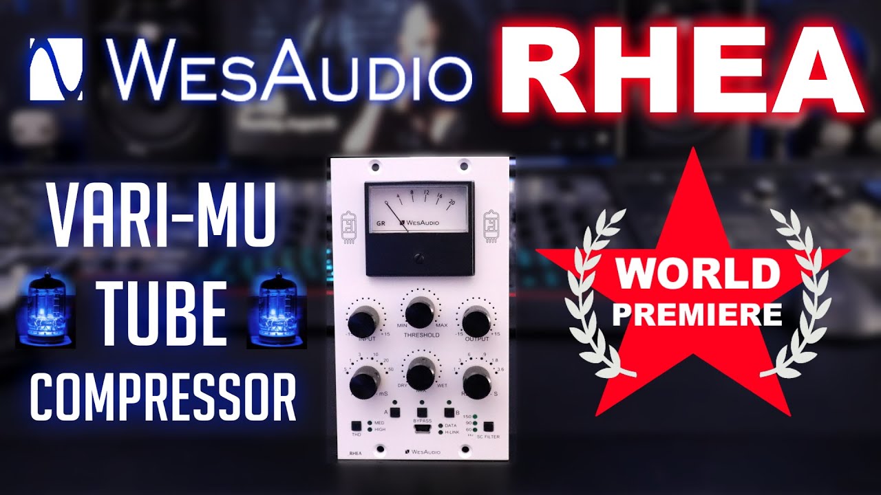 Компрессор WES AUDIO RHEA VARI-MU TUBE &mdash; мировая премьера 🔥