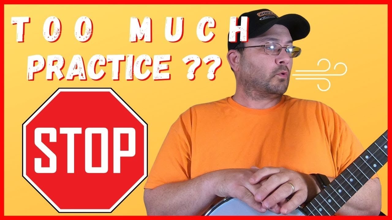 Beginning Bluegrass Banjo lesson - Is Too Much Banjo Practice a Bad Thing? Find Out Now!