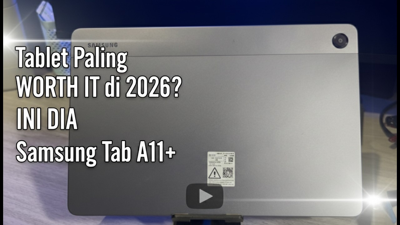 Samsung Tab A11+ : Tablet 2 Jutaan Terbaik di Tahun 2026? UNBOXING DAN QUICK REVIEW