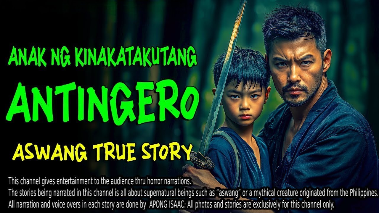 ANAK NG KINAKATAKUTANG ANTINGERO | Kwentong Aswang | True Story
