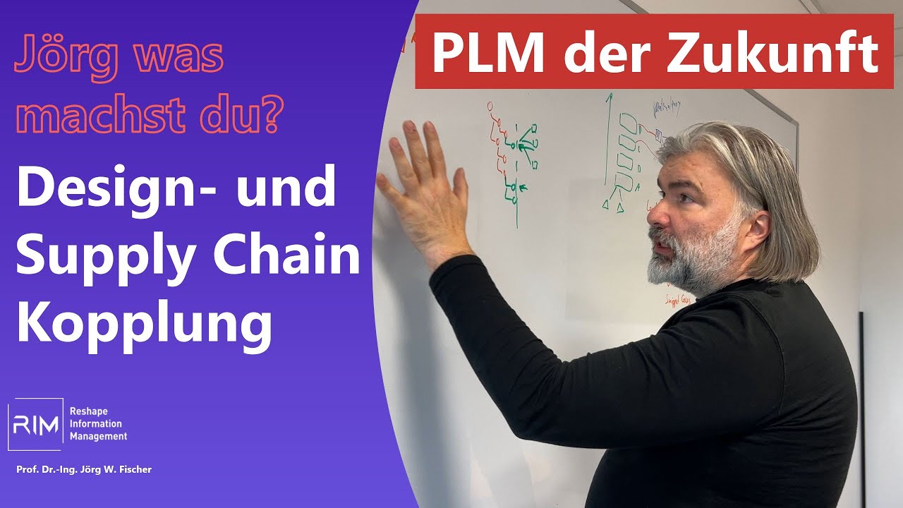 PLM der Zukunft - Design- und Supply Chain Kopplung und Steuerung der Supply Chain im Werksverbund