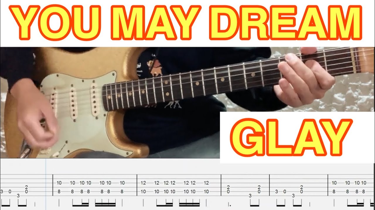 [TAB] YOU MAY DREAM  / GLAY  ギター弾いてみた