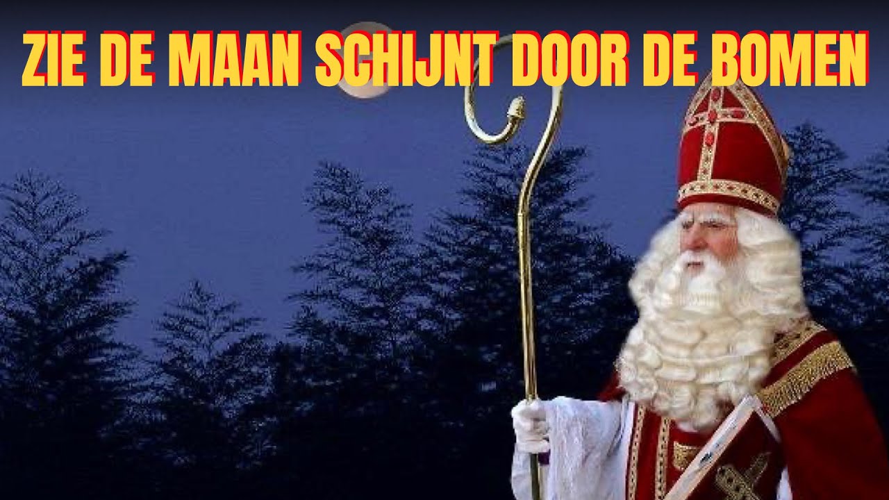 Zie De Maan Schijnt Door De Bomen - Sinterklaasliedjes