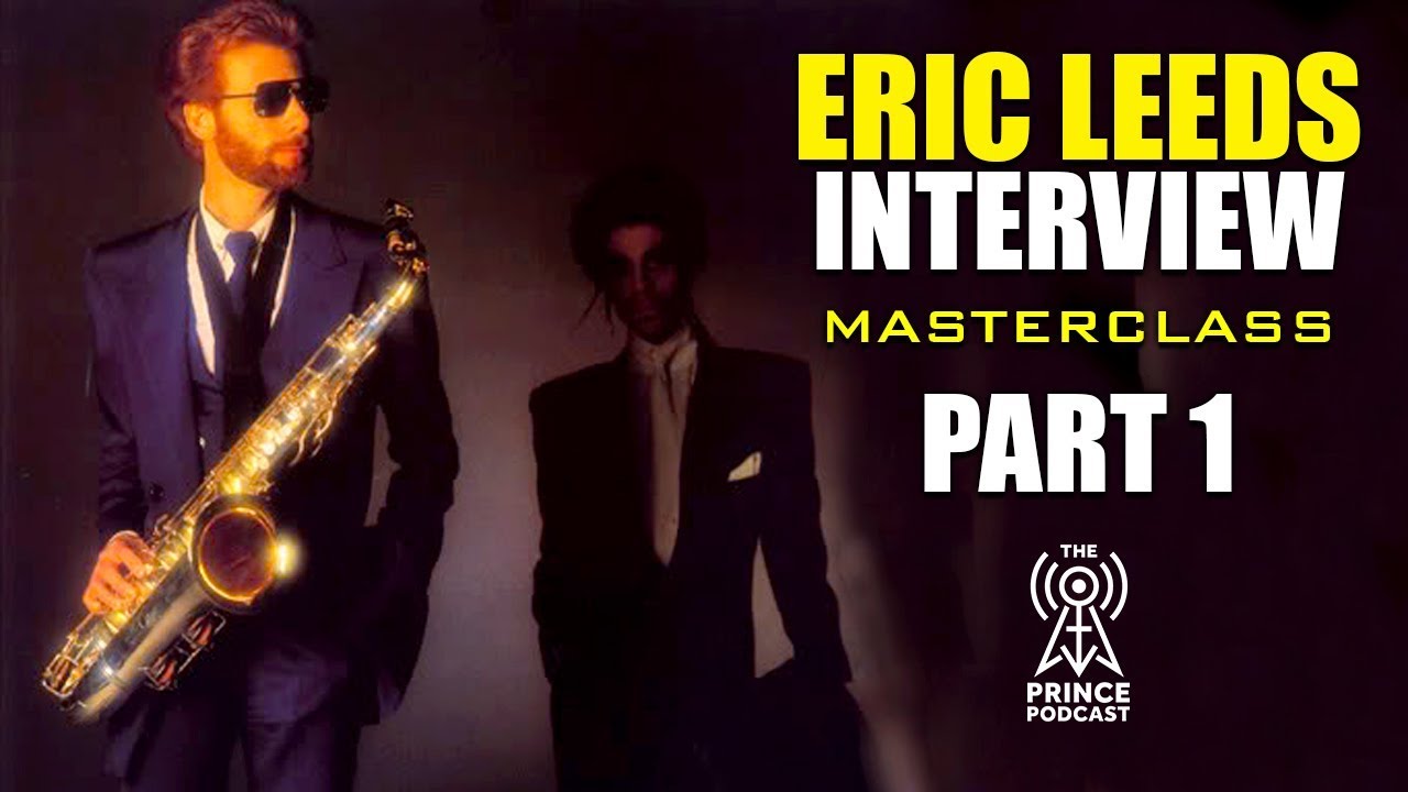 Eric Leeds: Prince Interview Part 1 of 4