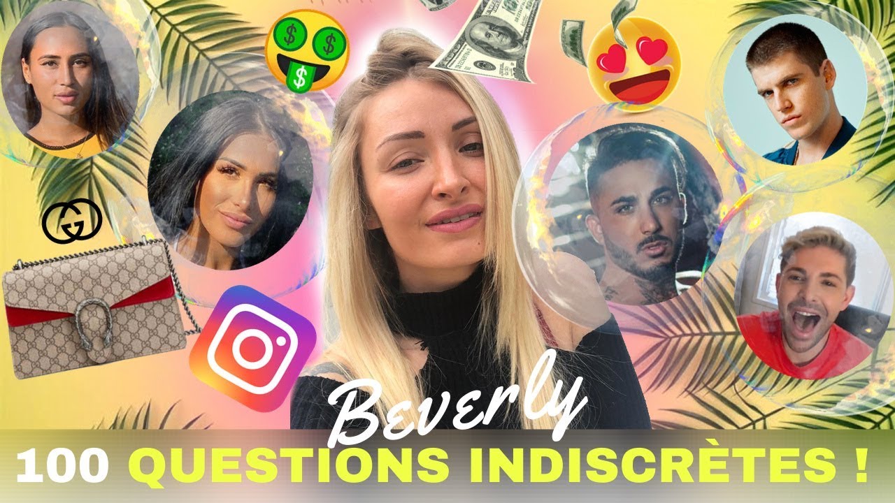 BEVERLY : 100 QUESTIONS TR&Egrave;S INDISCR&Egrave;TES ! Rupture, Argent, Chirurgie, Amour, Pass&eacute;
