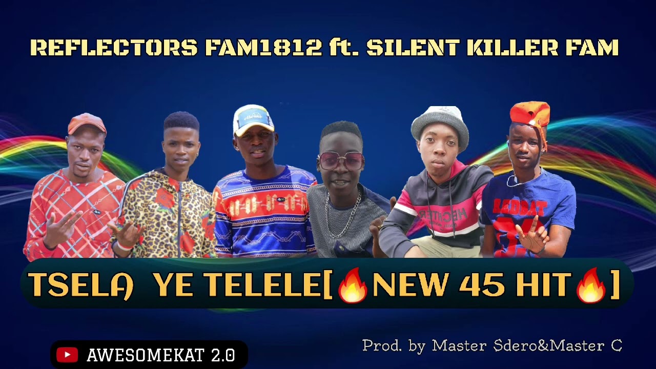 REFLECTOR FAM1812(TSELA YE TELELE )ft silent killer