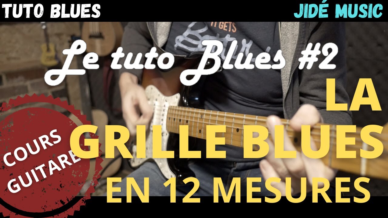 Le TUTO BLUES #2 - La grille en 12 mesures 🎸