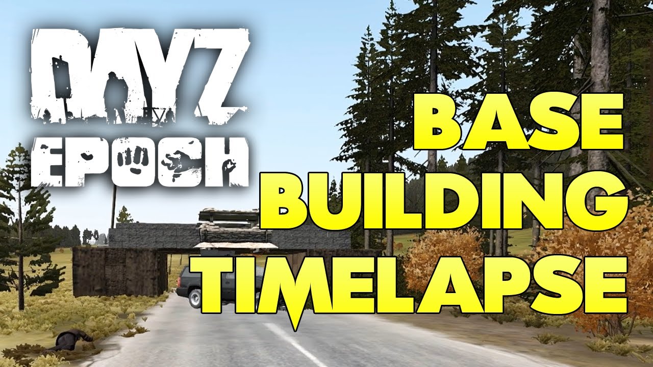 DayZ Epoch (Chernarus): Base Building Timelapse