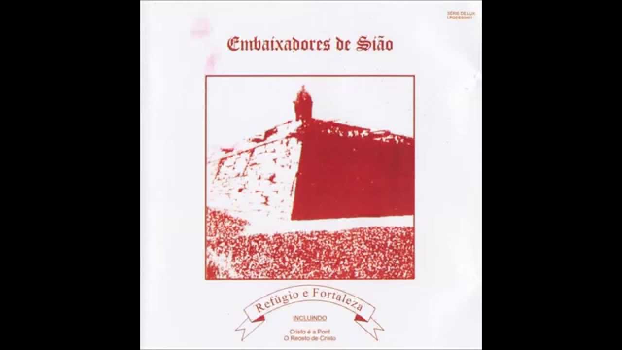 Embaixadores de Sião - Álbum Refúgio e Fortaleza