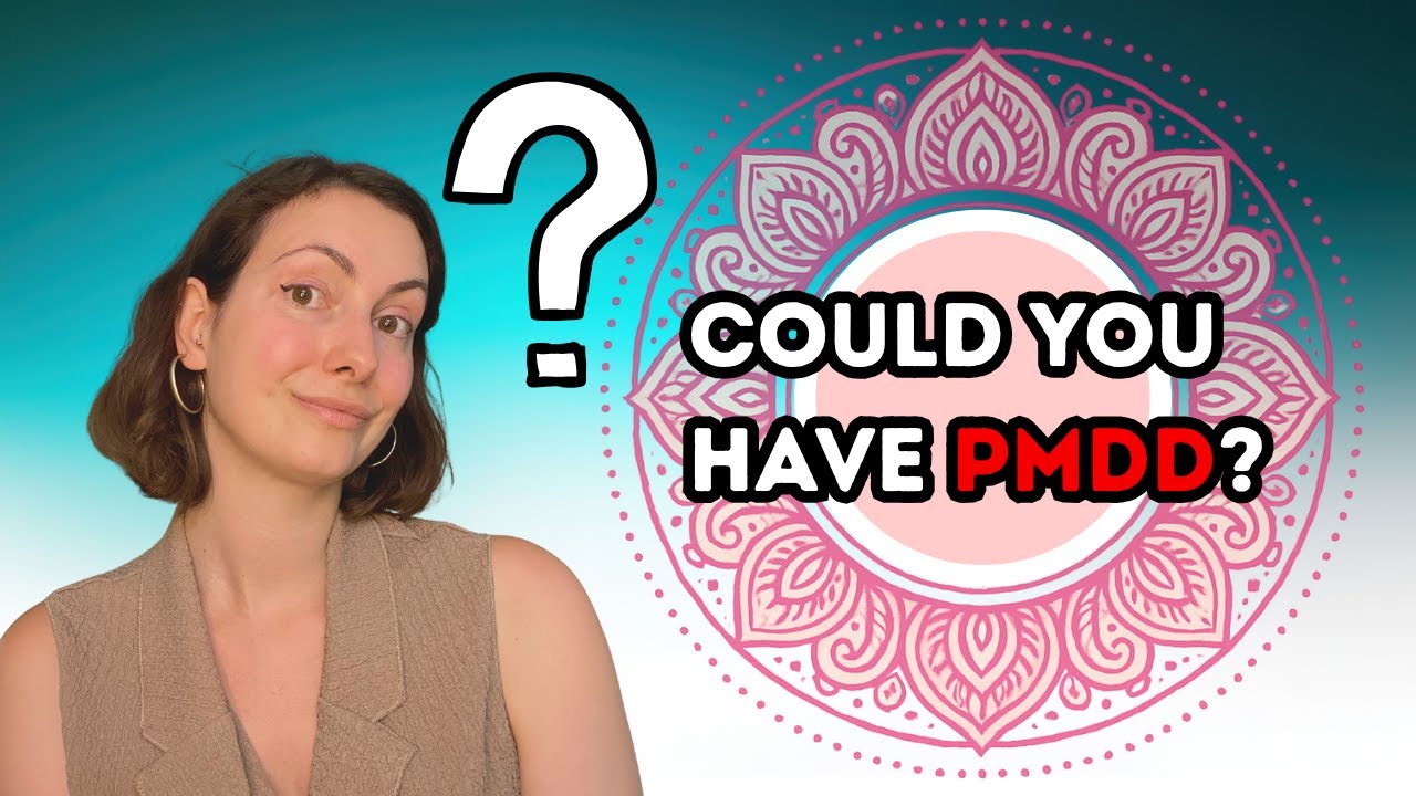 Could You Have PMDD?