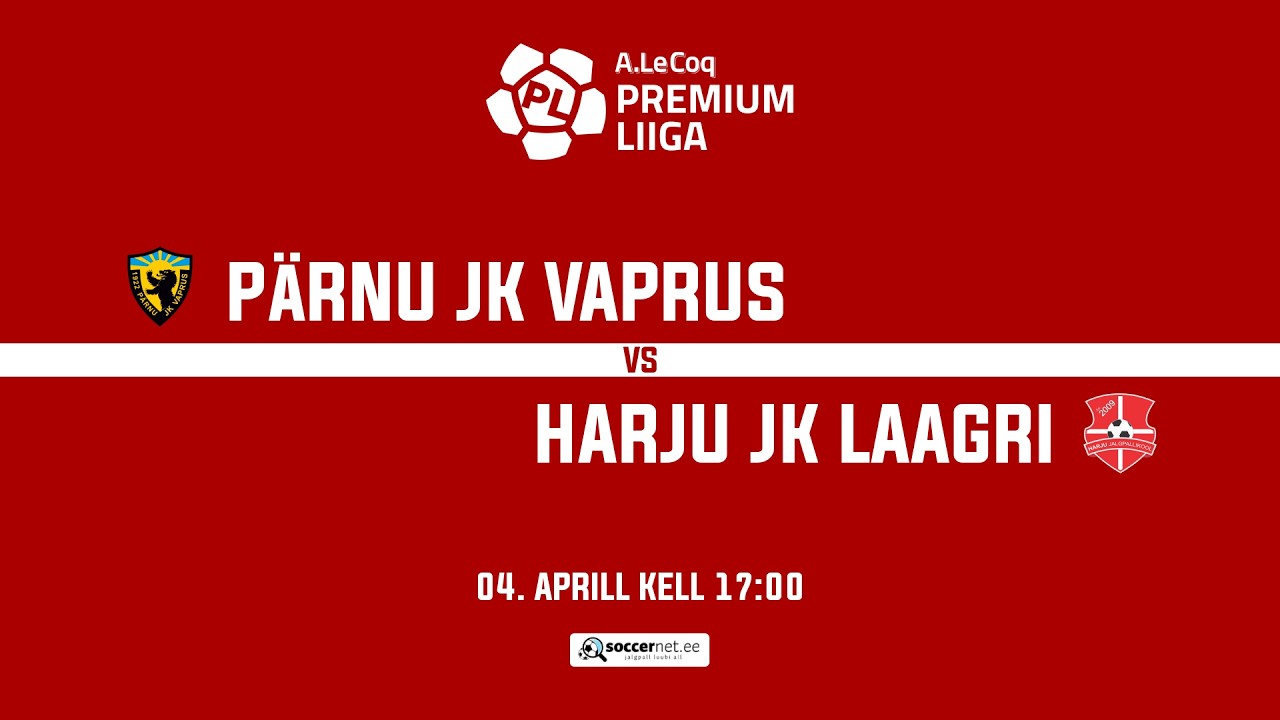 P&auml;rnu JK Vaprus - Harju JK Laagri, A. Le Coq Premium liiga 4. voor