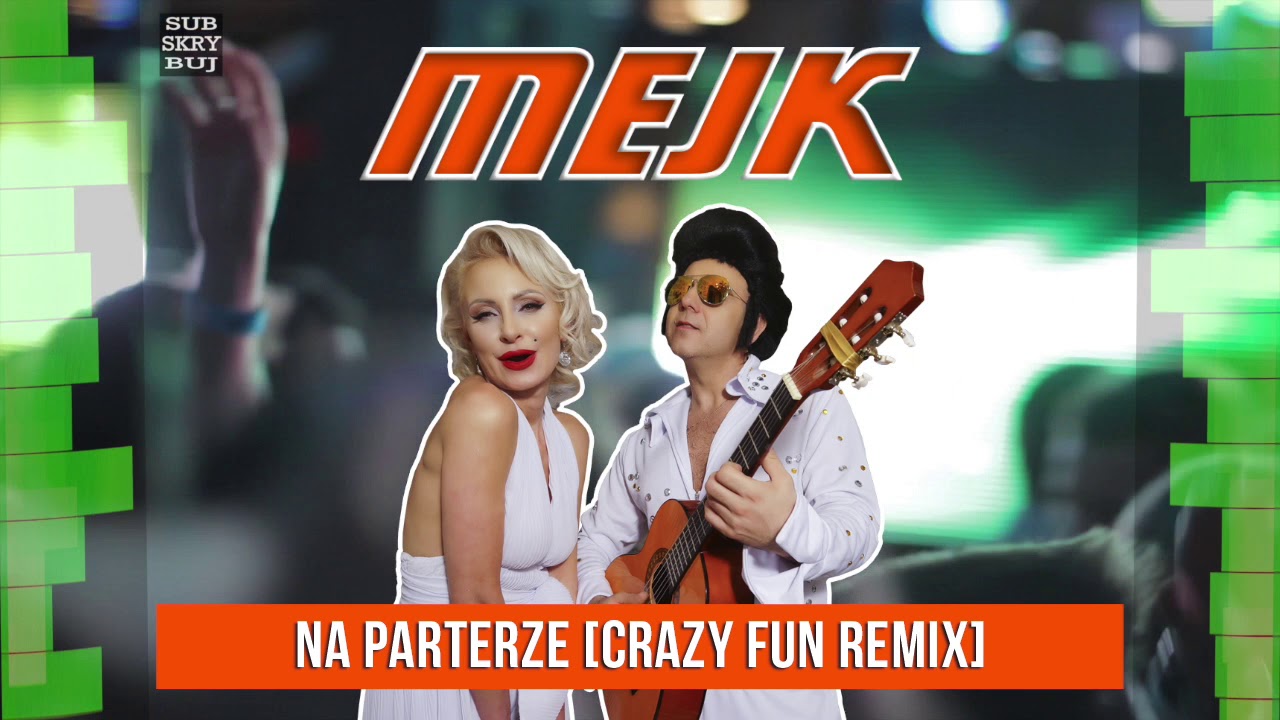 Mejk - Na Parterze (Crazy Fun Remix)