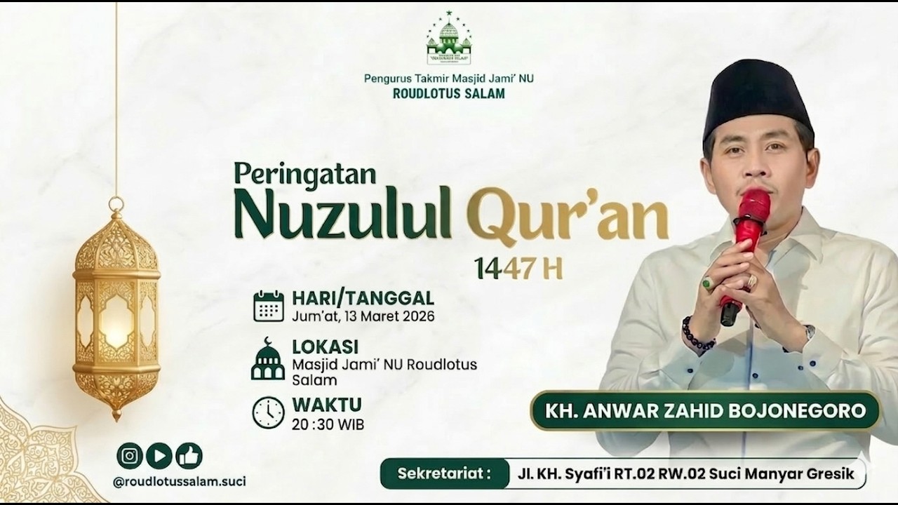 • LIVE PERINGATAN NUZULUL QUR’AN 1447 H BERSAMA KH. ANWAR ZAHID (BOJONEGORO)