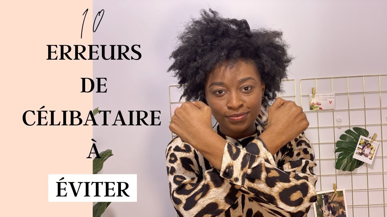 10 ERREURS que font les célibataires chrétiens