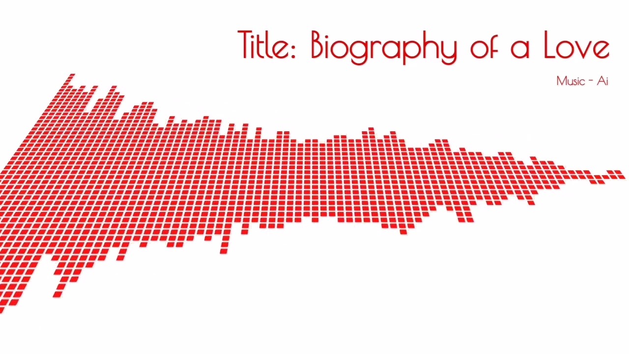 Title: Biography of a Love
